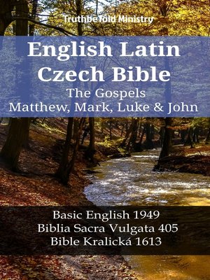 cover image of English Latin Czech Bible--The Gospels--Matthew, Mark, Luke & John